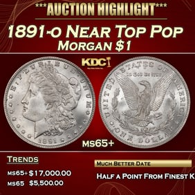 1891-o Morgan Dollar Near Top Pop $1 ms65+ SEGS