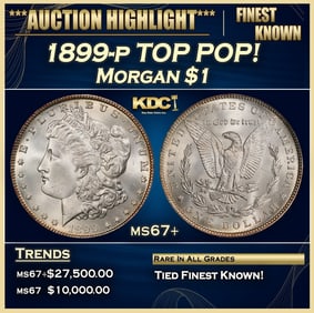 1899-p Morgan Dollar TOP POP! $1 ms67+ SEGS