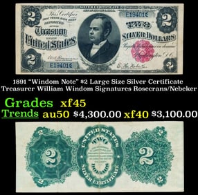 1891 $2 Large Size Silver Certificate "Windom Note" Treasurer William Windom Grades xf+ Signatures