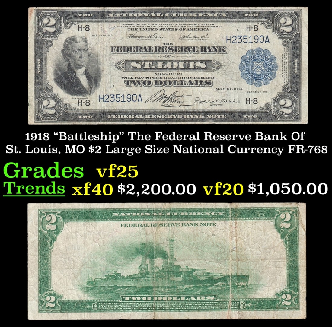 1918 $2 Large Size National Currency "Battleship" The Federal Reserve Bank Of St. Louis, MO Grades (1 of 3)