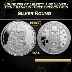 Founders of Liberty 1 oz Silver - Ben Franklin - Free Speech Coin Round