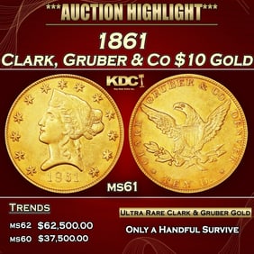 1861 Clark, Gruber & Co $10 Gold ms61 SEGS