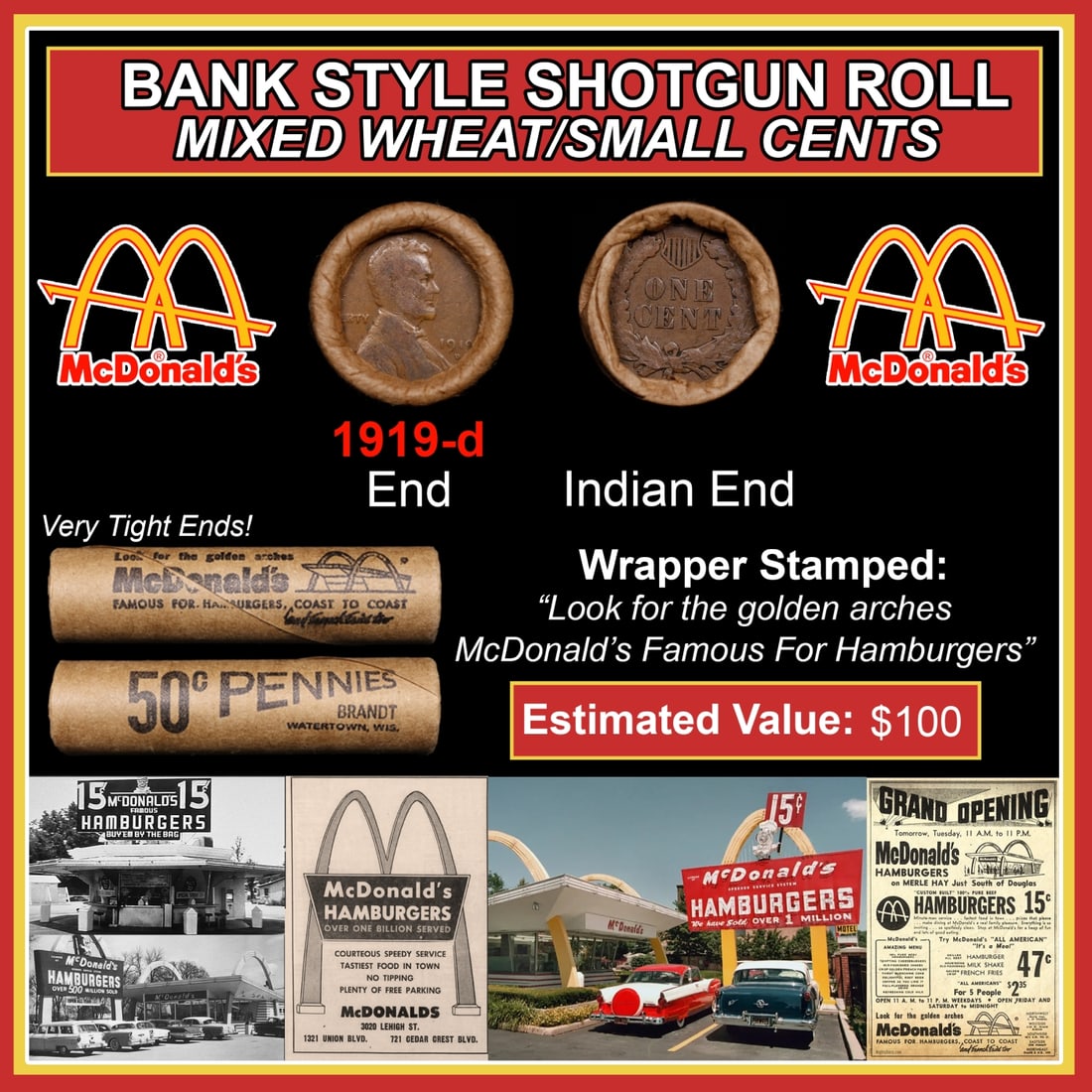 Lincoln Wheat Cent 1c Mixed Roll Orig Brandt McDonalds Wrapper, 1919-d end, Indian other end: Lincoln Wheat Cent 1c Mixed Roll Orig Brandt McDonalds Wrapper, 1919-d end, Indian other end. Lincoln Wheat Cent 1c mixed original Shotgun Roll. Actual roll pictured is the roll you will get. A great 