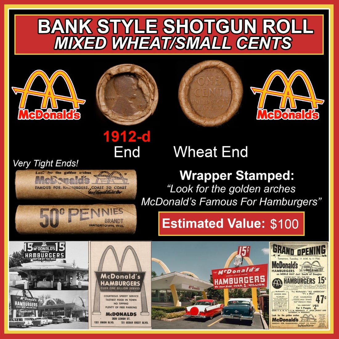 Lincoln Wheat Cent 1c Mixed Roll Orig Brandt McDonalds Wrapper, 1912-d end, Wheat other end: Lincoln Wheat Cent 1c Mixed Roll Orig Brandt McDonalds Wrapper, 1912-d end, Wheat other end. Lincoln Wheat Cent 1c mixed original Shotgun Roll. Actual roll pictured is the roll you will get. A great o