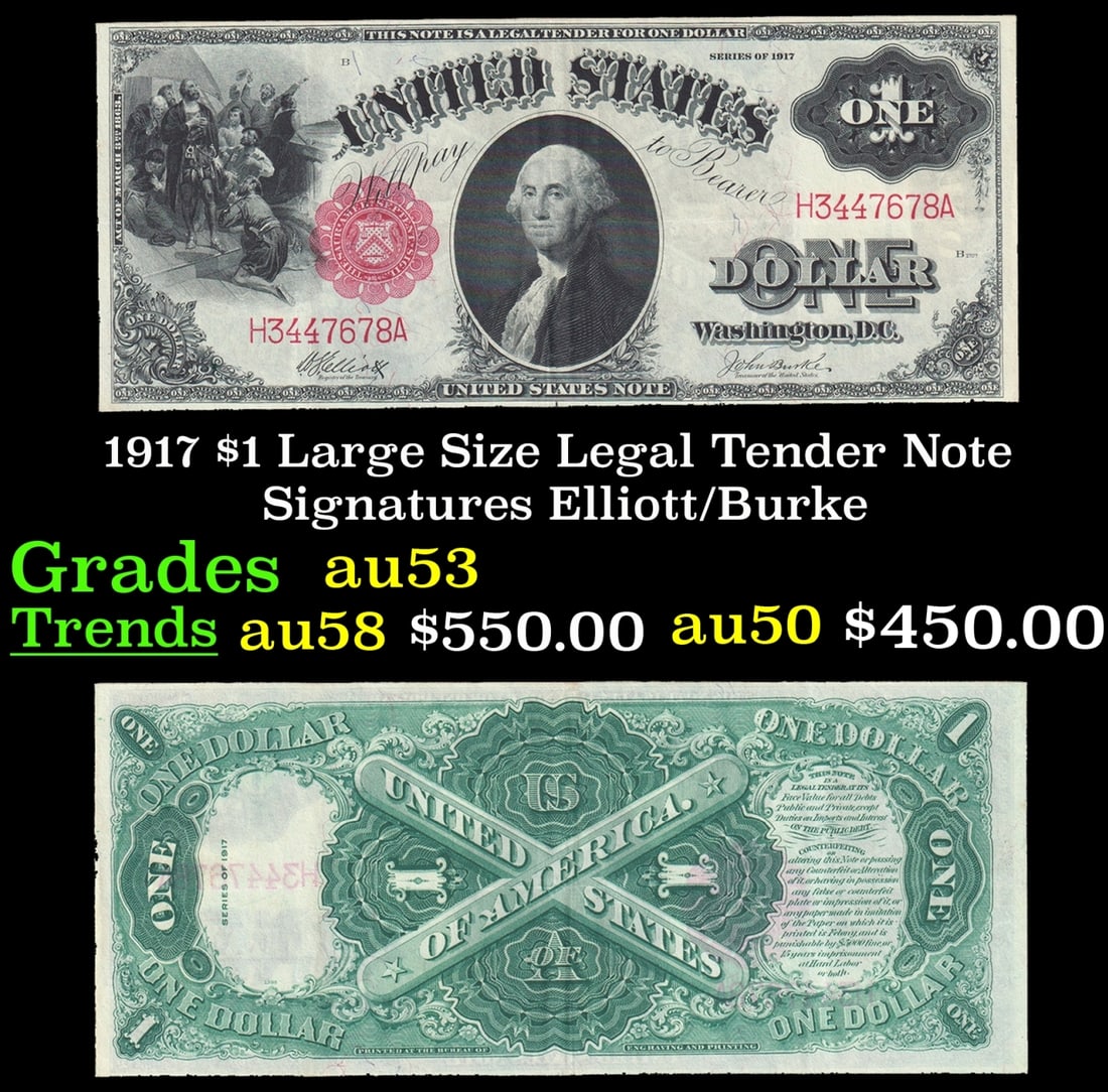 1917 $1 Large Size Legal Tender Note Grades Select AU Signatures Elliott/Burke (1 of 3)