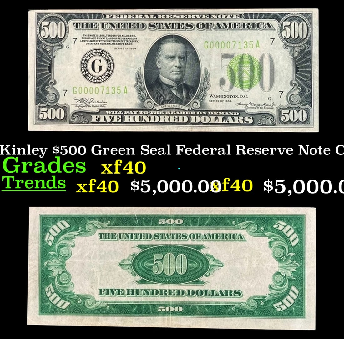 1934 $500 Green Seal Federal Reserve Note President McKinley Chicago, IL Grades xf FR-2201G (1 of 3)