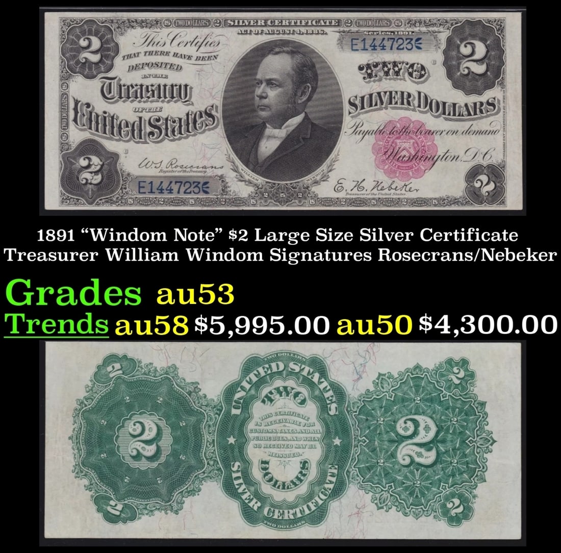 1891 $2 Large Size Silver Certificate "Windom Note" Treasurer William Windom Grades Select AU (1 of 3)