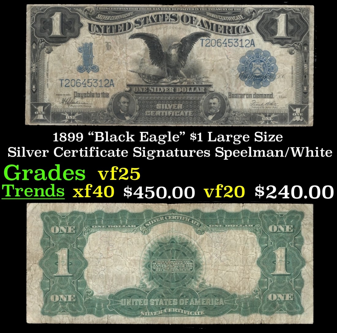 1899 $1 large size Silver Certificate "Black Eagle" Grades vf+ Signatures Speelman/White (1 of 3)