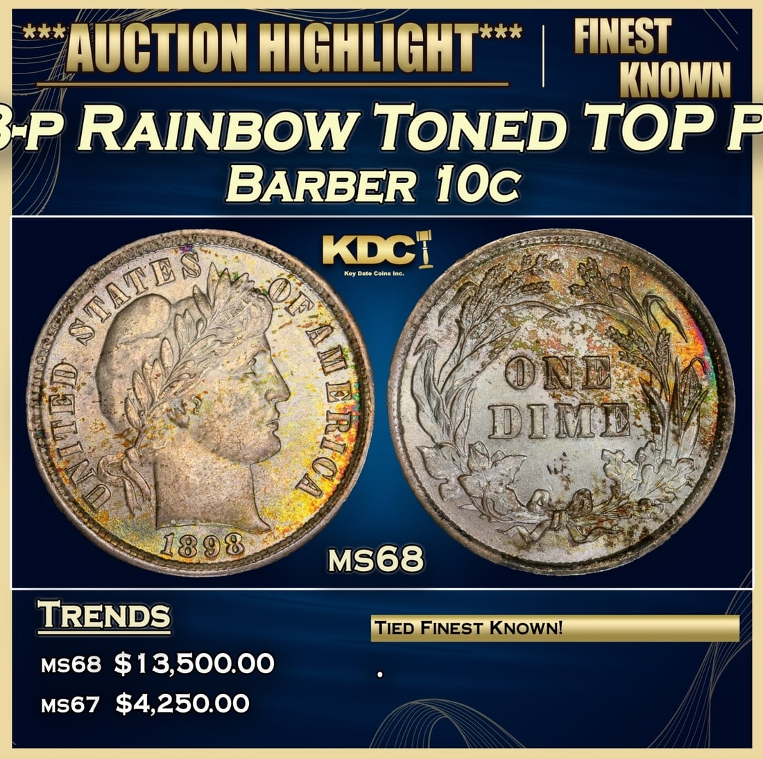 1898-p Barber Dime Rainbow Toned TOP POP! 10c ms68 SEGS (1 of 3)