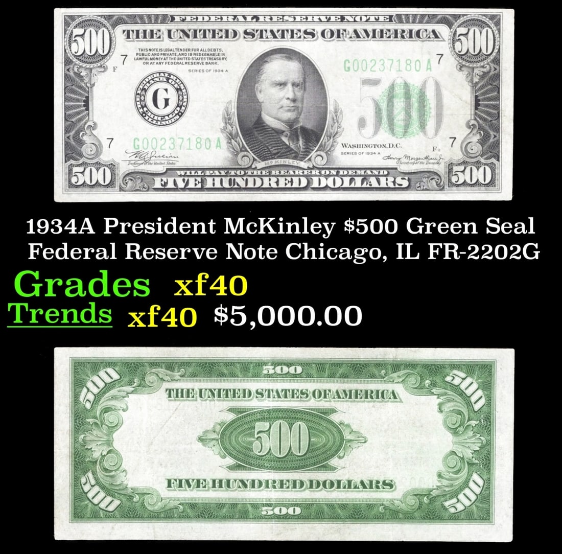 1934A $500 Green Seal Federal Reserve Note President McKinley Chicago, IL Grades xf FR-2202G (1 of 3)
