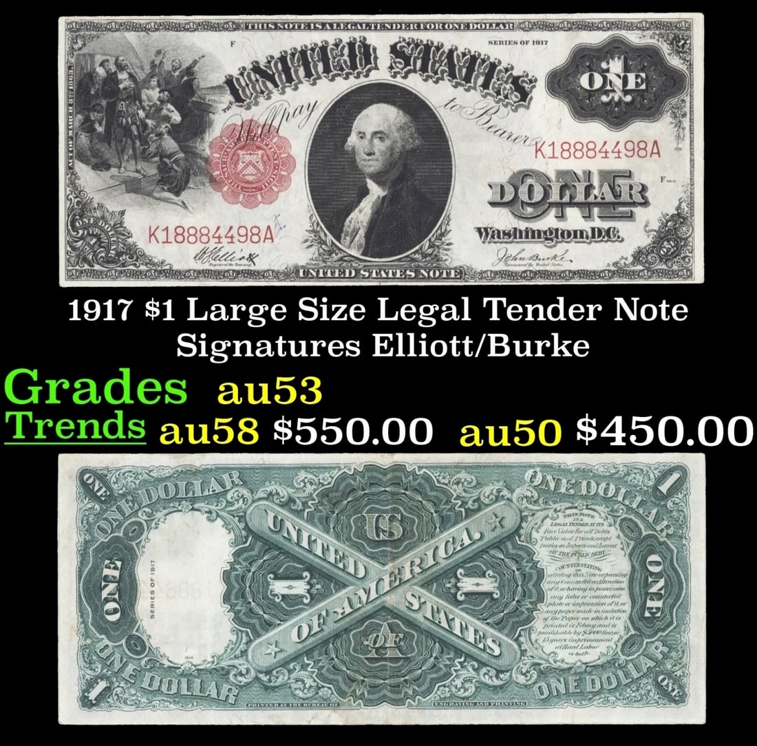 1917 $1 Large Size Legal Tender Note Grades Select AU Signatures Elliott/Burke (1 of 3)
