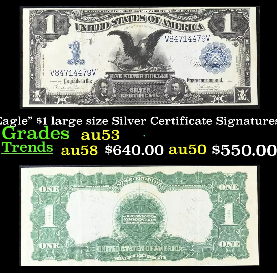 1899 $1 large size Silver Certificate "Black Eagle" Grades Select AU Signatures Teehee/Burke (1 of 3)