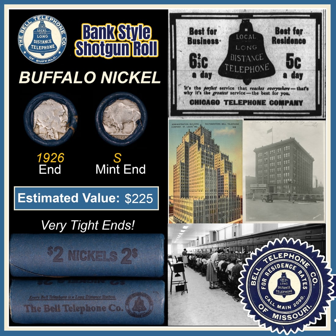 Buffalo Nickel Shotgun Roll in Old Bank Style 'Bell Telephone' Wrapper 1926 & S Mint Ends: Buffalo Nickel Shotgun Roll in Old Bank Style 'Bell Telephone' Wrapper 1926 & S Mint Ends. The roll is held in an old, rare "Bell Telephone Co." Bank style wrapper. This is the Bell Telephone logo fro
