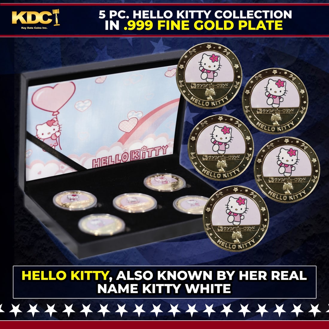 5 Coin Hello Kitty Gold Plated Round Collection: 5 Coin Hello Kitty Gold Plated Round Collection. 5 Pc. Hello Kitty Gold Plated Round Collection. This set contains 5 rounds made up of .999 Fine Gold Plate from The Hello Kitty Collection. Hello Kitty