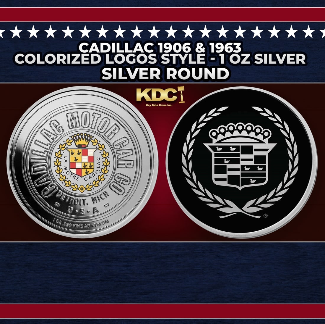 Cadillac 1906 & 1963 Colorized Logos Style - 1 oz Silver Round Round: Cadillac 1906 & 1963 Colorized Logos Style - 1 oz Silver Round. Celebrate the ultimate American luxury car brand with this beautiful 1oz Silver round featuring the original 1906 logo colorized on the
