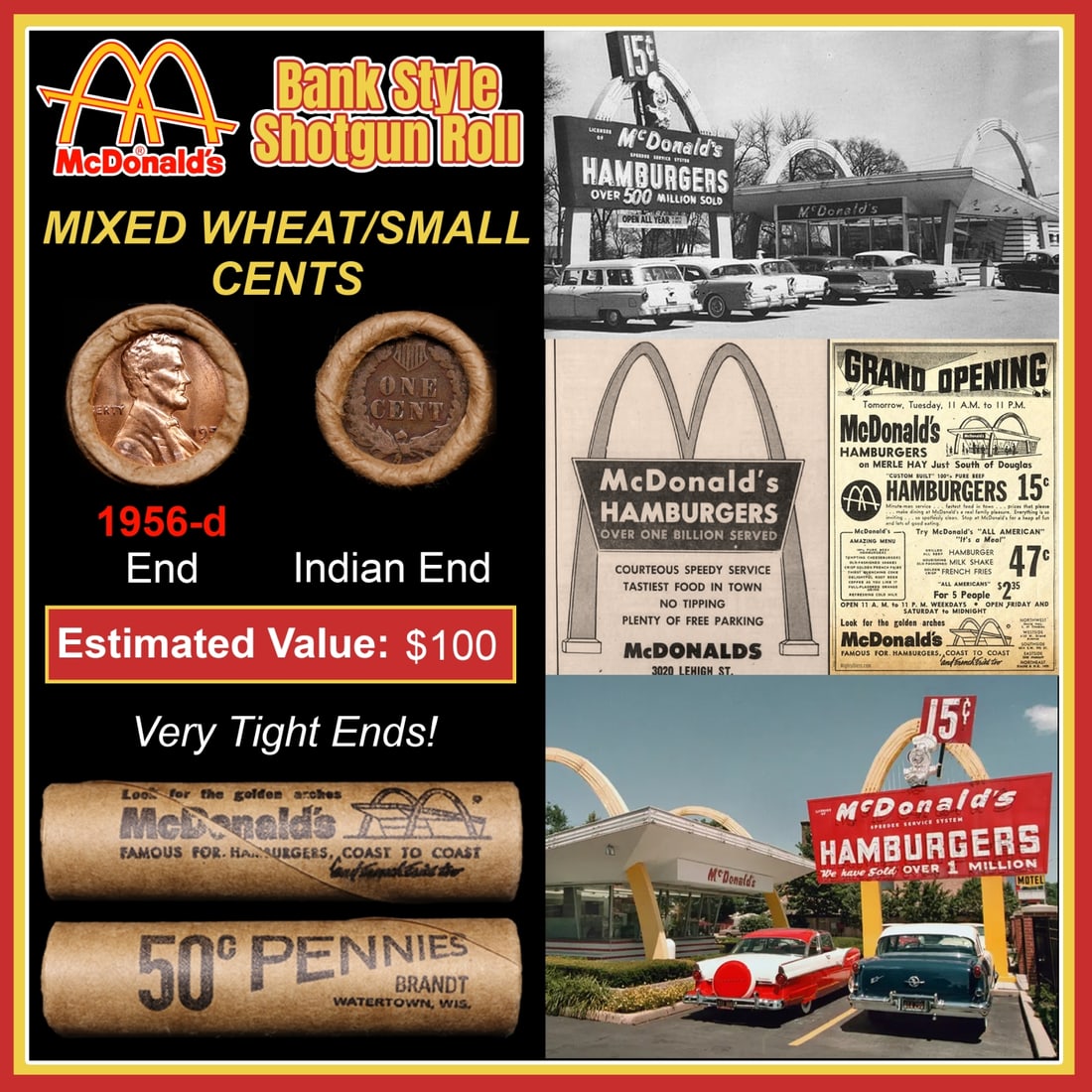 Lincoln Wheat Cent 1c Mixed Roll Orig Brandt McDonalds Wrapper, 1956-d end, Indian other end: Lincoln Wheat Cent 1c Mixed Roll Orig Brandt McDonalds Wrapper, 1956-d end, Indian other end. Lincoln Wheat Cent 1c mixed original Shotgun Roll. Actual roll pictured is the roll you will get. A great 