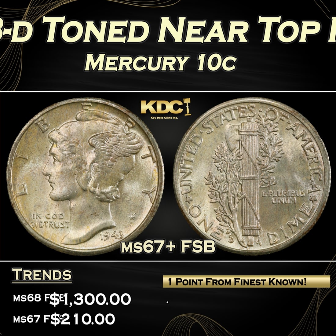 1943-d Mercury Dime Toned Near Top Pop 10c ms67+ FSB SEGS (1 of 4)