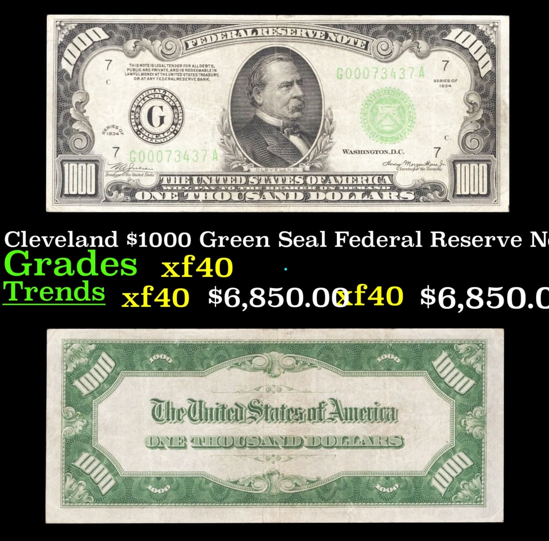 1934 $1000 Green Seal Federal Reserve Note President Grover Cleveland Chicago, IL Grades xf FR-2211G: 1934 $1000 Green Seal Federal Reserve Note President Grover Cleveland Chicago, IL Grades xf FR-2211G. Today it seems that $100 bills disappear from our wallets as fast as $20 bills used to. But back i