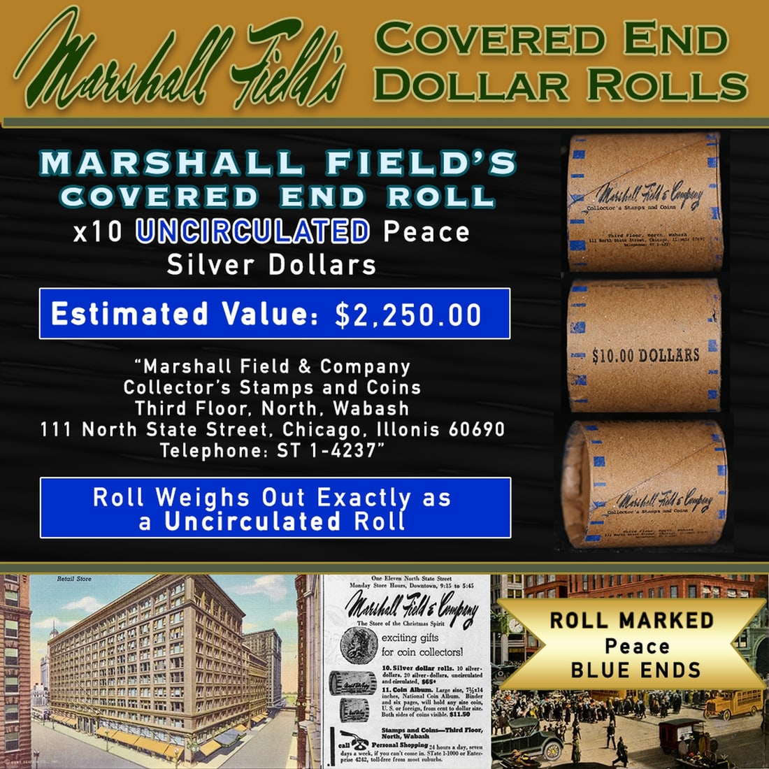 MARSHALL FIELDS 10 Coin UNC Peace $1 Roll Rare BLUE Lvl: MARSHALL FIELDS 10 Coin UNC Peace $1 Roll Rare BLUE Lvl. Up For Auction is a 175- MARSHALL FIELDS 10 Coin UNC Peace $1 Roll Rare BLUE Lvl Roll Weighing 270.3 g Based On this weight this is a UNC Roll 