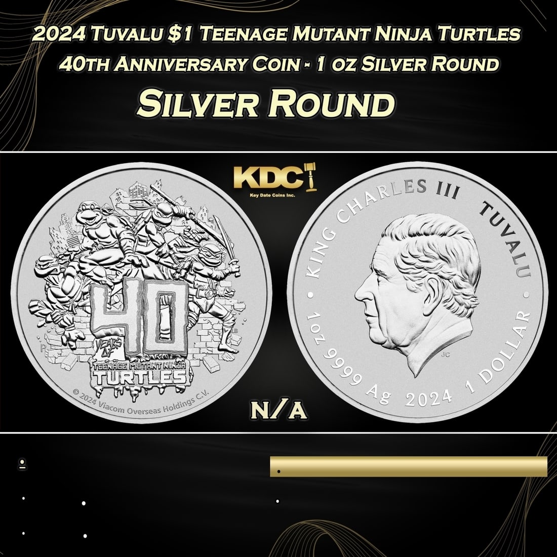 2024 Tuvalu $1 Teenage Mutant Ninja Turtles 40th Anniversary Coin - 1 oz Silver Round Round: 2024 Tuvalu $1 Teenage Mutant Ninja Turtles 40th Anniversary Coin - 1 oz Silver Round. Celebrate the 40th anniversary of the Teenage Mutant Ninja Turtles with this exciting legal tender silver coin! O