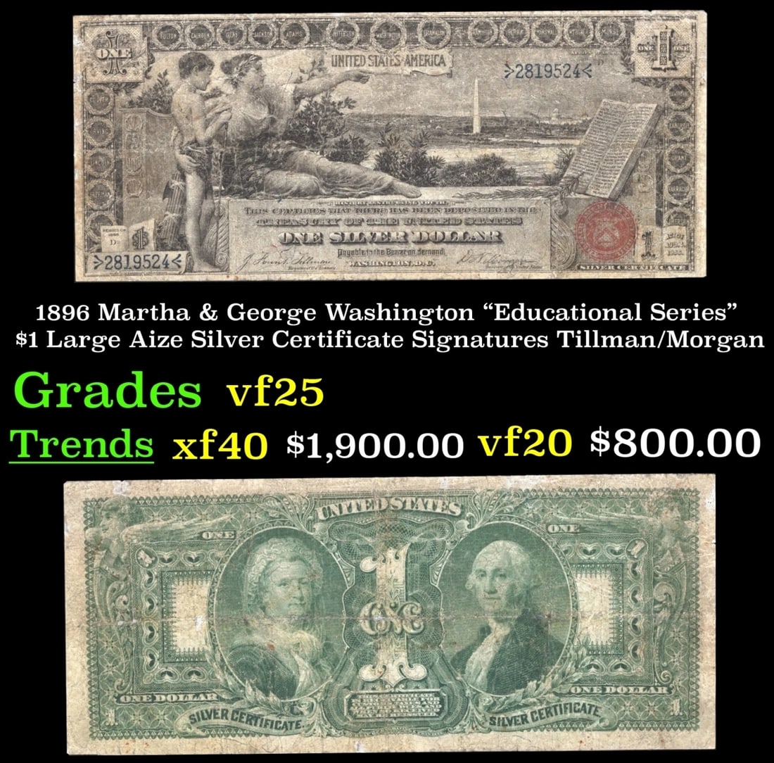 1896 $1 large size Silver Certificate Martha & George Washington "Educational Series" Grades vf+ (1 of 3)