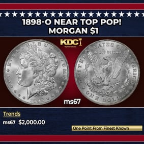 1898-o Morgan Dollar Near Top Pop! $1 ms67 SEGS
