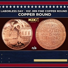 Laborless Day - 1oz .999 Fine Copper Round