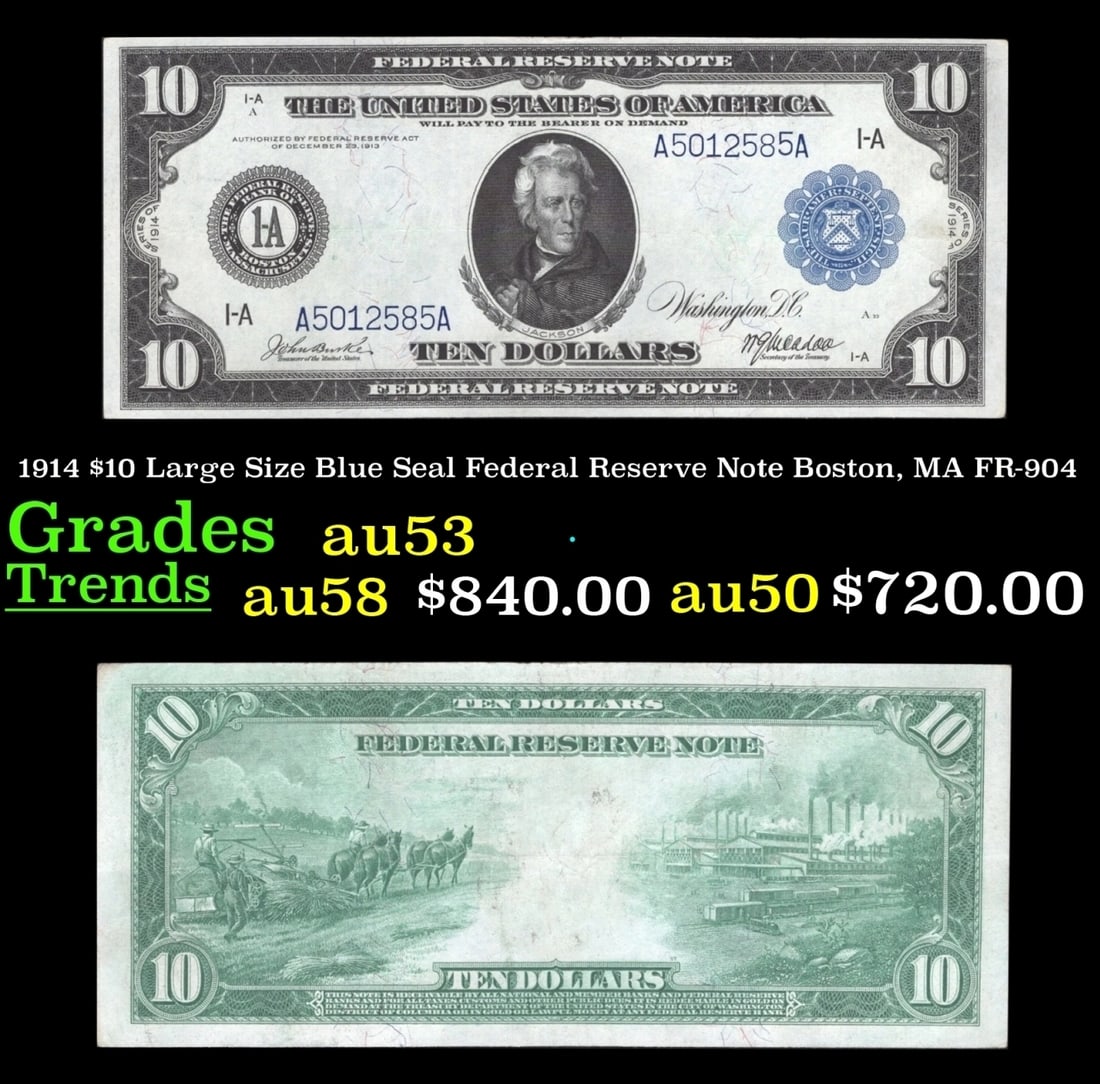 1914 $10 Large Size Blue Seal Federal Reserve Note Boston, MA Grades Select AU FR-904 (1 of 3)