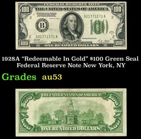 1928A $100 Green Seal Federal Reserve Note "Redeemable In Gold" new York, NY Grades Select AU
