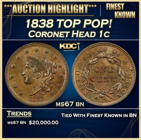 1838 Coronet Head Large Cent TOP POP! 1c ms67 bn SEGS