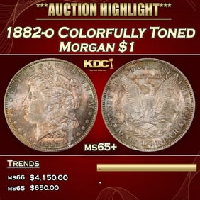 1882-o Morgan Dollar Colorfully Toned $1 ms65+ SEGS
