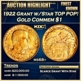 1922 Grant w/Star Gold Commem Dollar TOP POP! 1 ms68+ SEGS
