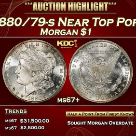 1880/79-s Morgan Dollar Near Top Pop $1 ms67+ SEGS