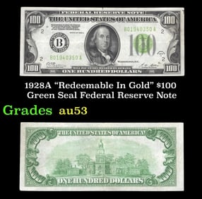 1928A $100 Green Seal Federal Reserve Note Grades Select AU