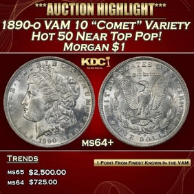 1890-o VAM 10 "Comet" Variety Hot 50 Morgan Dollar Near Top Pop! $1 ms64+ SEGS