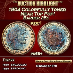 1904 Proof Barber Quarter Colorfully Toned Near Top Pop! 25c pr68+ SEGS