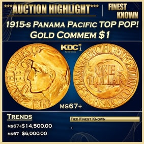 1915-s Panama Pacific Gold Commem Dollar TOP POP! 1 ms67+ SEGS