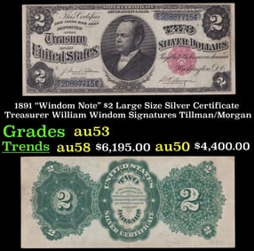 1891 $2 Large Size Silver Certificate "Windom Note" Treasurer William Windom Grades Select AU