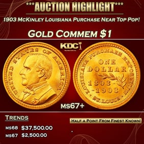 1903 McKinley Louisiana Purchase Gold Commem Dollar Near Top Pop! 1 ms67+ SEGS