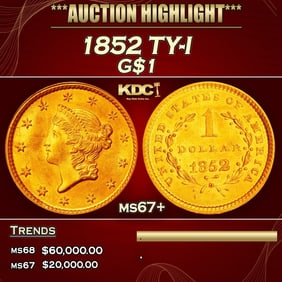 1852 Gold Dollar TY-I $1 ms67+ SEGS