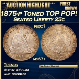 1875-p Seated Liberty Quarter Toned TOP POP! 25c ms67+ SEGS