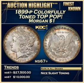 1899-p Morgan Dollar Colorfully Toned TOP POP! $1 ms67+ SEGS