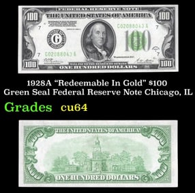 1928A $100 Green Seal Federal Reserve Note "Redeemable In Gold" Chicago, IL Grades Choice CU
