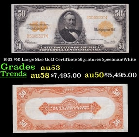 1922 $50 Large Size Gold Certificate Grades Select AU Signatures Speelman/White