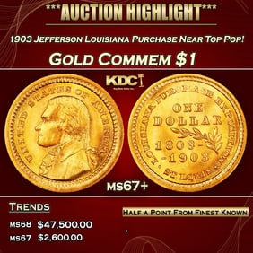 1903 Jefferson Louisiana Purchase Gold Commem Dollar Near Top Pop! 1 ms67+ SEGS