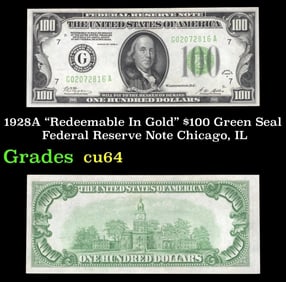 1928A $100 Green Seal Federal Reserve Note "Redeemable In Gold" Chicago, IL Grades Choice CU