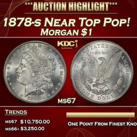 1878-s Morgan Dollar Near Top Pop! $1 ms67 SEGS