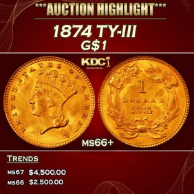1874 Gold Dollar TY-III $1 ms66+ SEGS