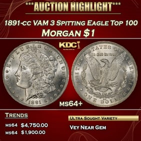 1891-cc VAM 3 Spitting Eagle Top 100 Morgan Dollar $1 ms64+ SEGS
