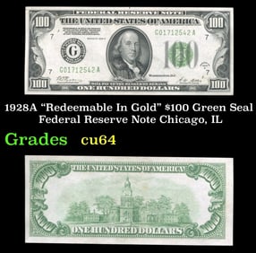 1928A $100 Green Seal Federal Reserve Note "Redeemable In Gold" Chicago, IL Grades Choice CU